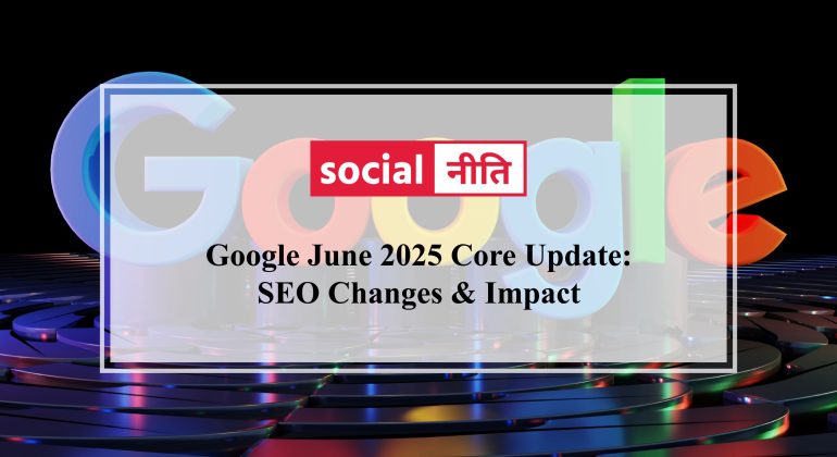 Google June 2025 Core Update SEO Changes & Impact