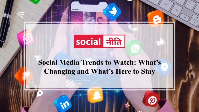 Social Media Trends to Watch What is Changing and What is Here to Stay