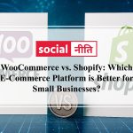 WooCommerce vs. Shopify: Which E-Commerce Platform is Better for Small Businesses?