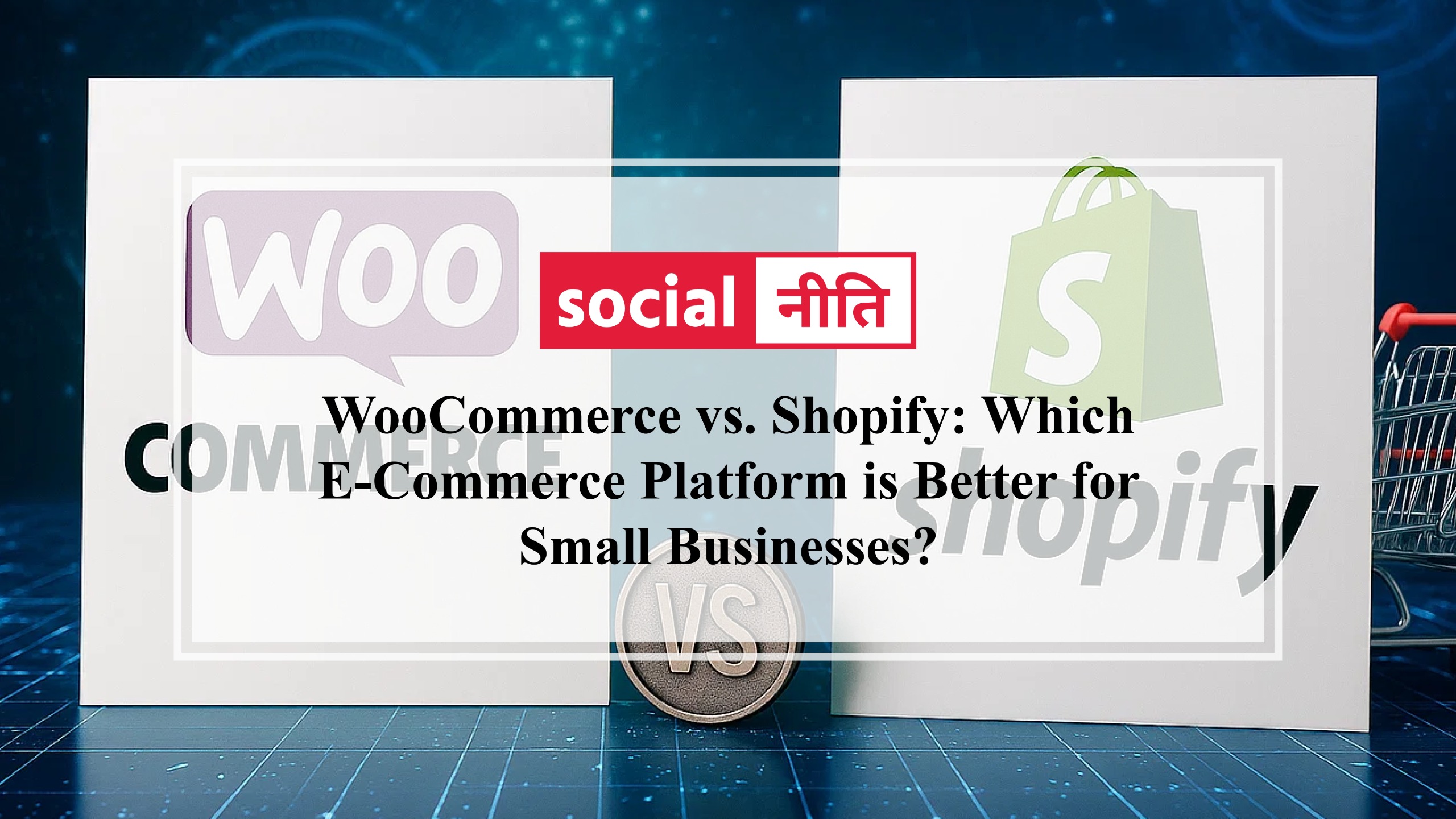 WooCommerce vs. Shopify: Which E-Commerce Platform is Better for Small Businesses?