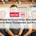 Behind the Scenes Wins: How Staff Stories Boost Transparency and Reach