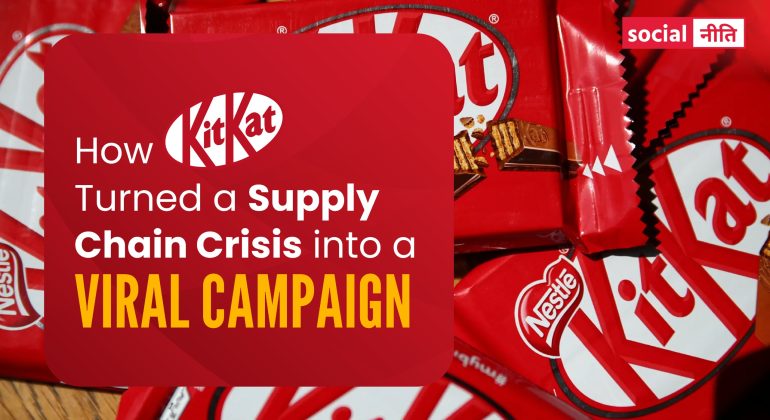 How KitKat Turned a Supply Chain Crisis into a Viral Campaign
