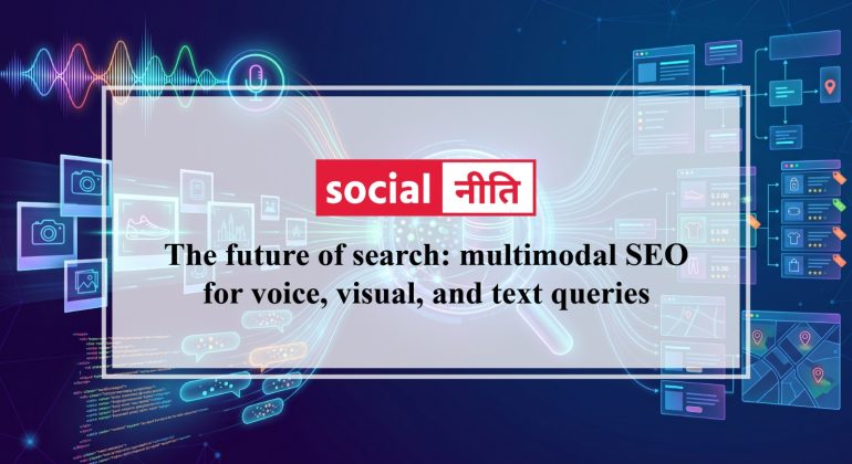 The future of search multimodal SEO for voice, visual, and text queries