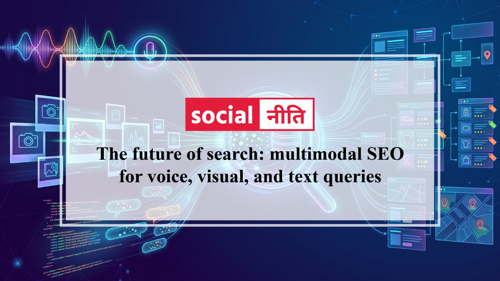 The future of search multimodal SEO for voice, visual, and text queries