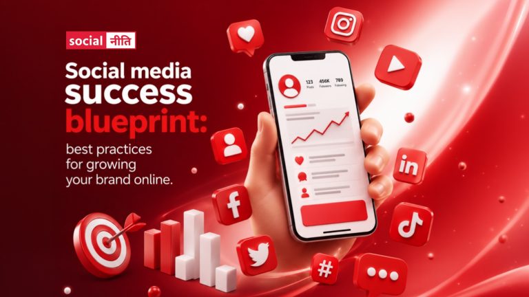 Social media success blueprint: best practices for growing your brand online