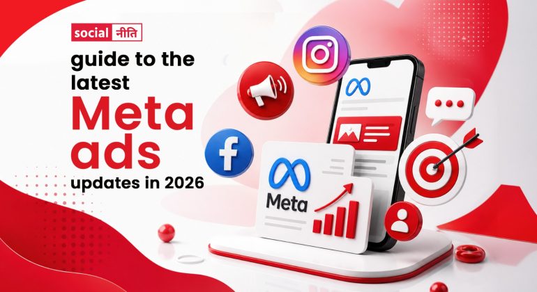 SocialNeeti’s guide to the latest meta ads updates in 2026