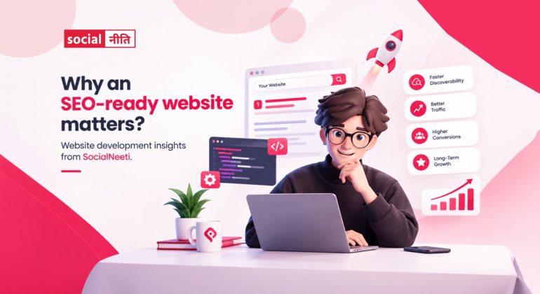 Why an SEO-ready website matters-website development insights from SocialNeeti